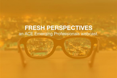 Fresh Perspectives webcast series from ACE emerging professionals set for launch on 9 March.